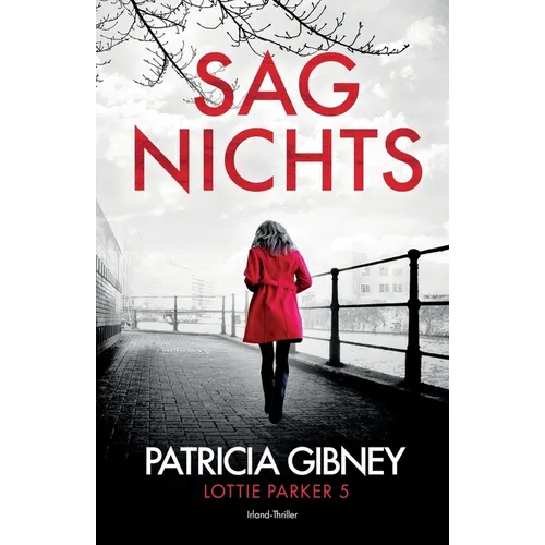 Sag Nichts: Irland-Thriller