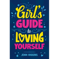 Girl's Guide to Loving Yourself