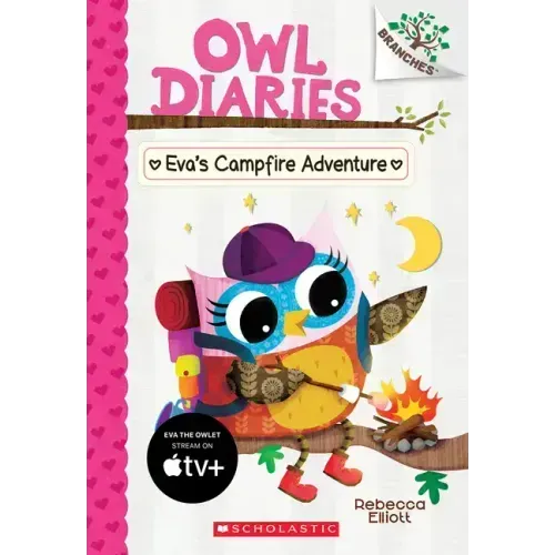 Eva's Campfire Adventure: A Branches Book (Owl Diaries #12): Volume 12