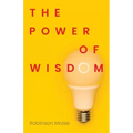 The Power of Wisdom