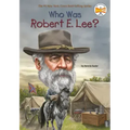 Who Was Robert E. Lee?