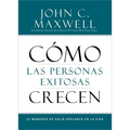 Cómo Las Personas Exitosas Crecen: 15 Maneras de Salir Adelante En La Vida