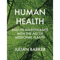 Human Health and Its Maintenance with the Aid of Medicinal Plants