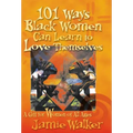 101 Ways Black Women Can Learn To Love Themselves