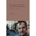 Drowning Like Li Po in a River of Red Wine