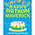 Happy Birthday Maverick - The Big Birthday Activity Book: Personalized Children's Activity Book