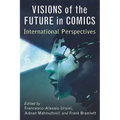 Visions of the Future in Comics: International Perspectives