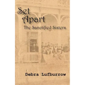 Set Apart: The Sanctified Sisters