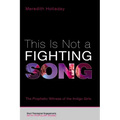 This Is Not a Fighting Song: The Prophetic Witness of the Indigo Girls