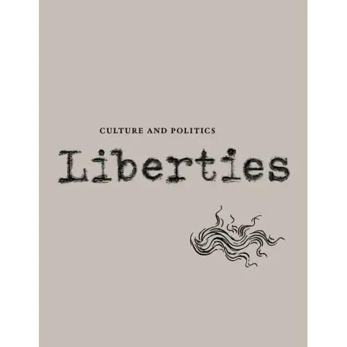 Liberties Journal of Culture and Politics: Volume II, Issue 3