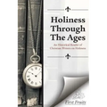 Holiness Through the Ages: An Historical Reader of Holiness Writers
