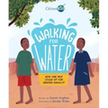 Walking for Water: How One Boy Stood Up for Gender Equality