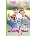 Ten Things I Like About You: A Sweet YA Romance