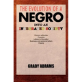 The Evolution of a Negro Into an Integrated Society