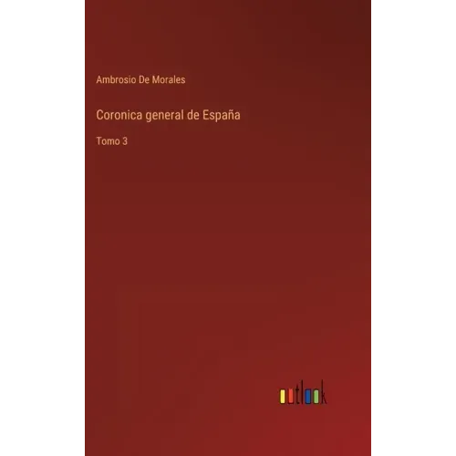Coronica general de España: Tomo 3