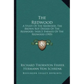 The Redwood: A Study Of The Redwood, The Brown Rot Disease Of The Redwood, Insect Enemies Of The Redwood (1903)