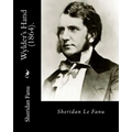 Wylder's Hand (1864). By: Sheridan Le Fanu: Novel