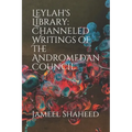 Leylah's Library: Channeled Writings of The Andromedan Council