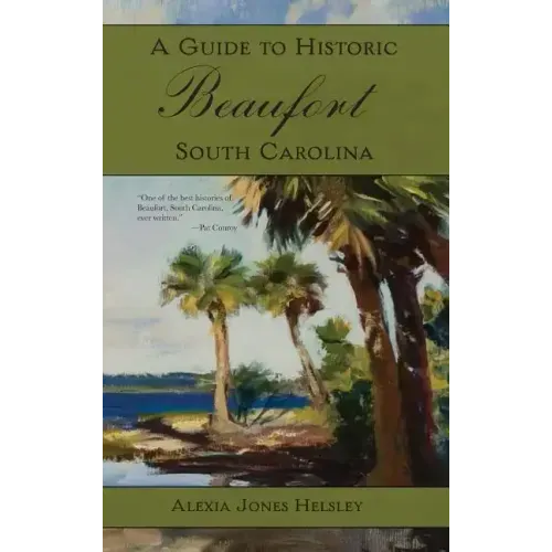 A Guide to Historic Beaufort, South Carolina