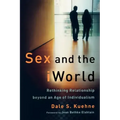 Sex and the iWorld: Rethinking Relationship Beyond an Age of Individualism