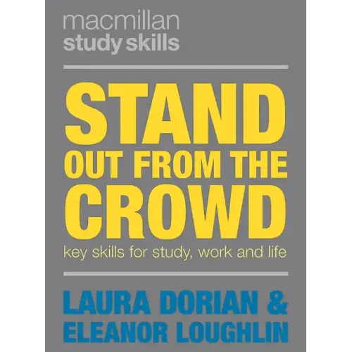 Stand Out from the Crowd: Key Skills for Study, Work and Life