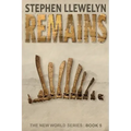 Remains: The New World Series Book Five