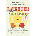 Laughter Therapy: Good Medicine to Make Your Heart Glad