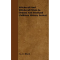 Witchcraft and Witchcraft Trials in Orkney and Shetland (Folklore History Series)