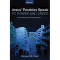 Jesus' Parables Speak to Power and Greed: Confronting Climate Change Denial