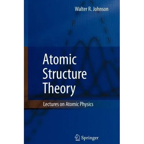 Atomic Structure Theory: Lectures on Atomic Physics
