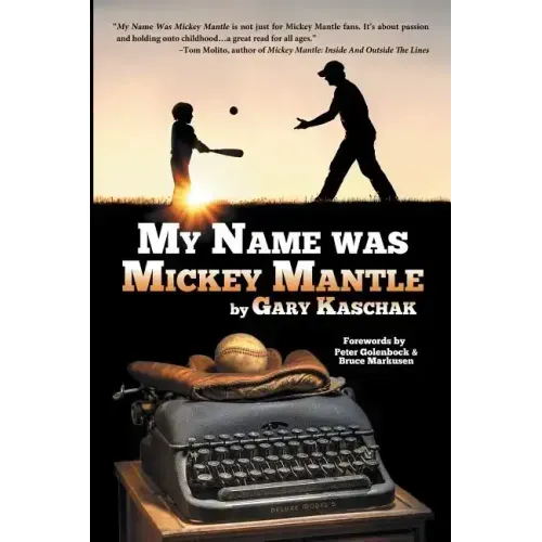 My Name Was Mickey Mantle