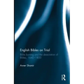 English Bibles on Trial: Bible Burning and the Desecration of Bibles, 1640-1800