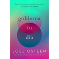Gobierna Tu Día: Seis Claves Para Maximizar Tu Éxito Y Acelerar Tus Sueños