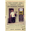 The Short and Tragic Life of Robert Peace: A Brilliant Young Man Who Left Newark for the Ivy League