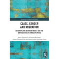 Class, Gender and Migration: Return Flows Between Mexico and the United States in Times of Crisis
