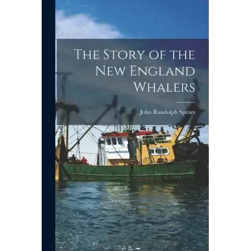 The Story of the New England Whalers