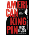 American Kingpin: The Epic Hunt for the Criminal MasterMind Behind the Silk Road