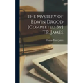 The Mystery of Edwin Drood [Completed By] T.P. James