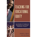 Teaching for Educational Equity: Case Studies for Professional Development and Principal Preparation