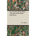 New Frontiers Of The Mind - The Story Of The Duke Experiments