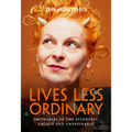 The Times Lives Less Ordinary: Obituaries of the Eccentric, Unique and Undefinable