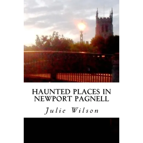 Haunted Places in Newport Pagnell