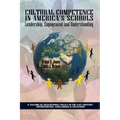 Cultural Competence in America's Schools: Leadership, Engagement and Understanding