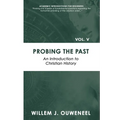 Probing the Past: An Introduction to Christian History