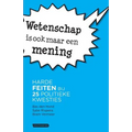 Wetenschap is ook maar een mening