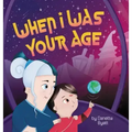 When I Was Your Age