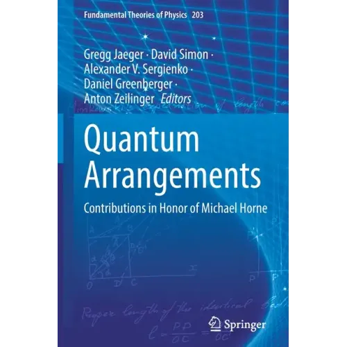 Quantum Arrangements: Contributions in Honor of Michael Horne