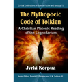 The Mythopoeic Code of Tolkien: A Christian Platonic Reading of the Legendarium