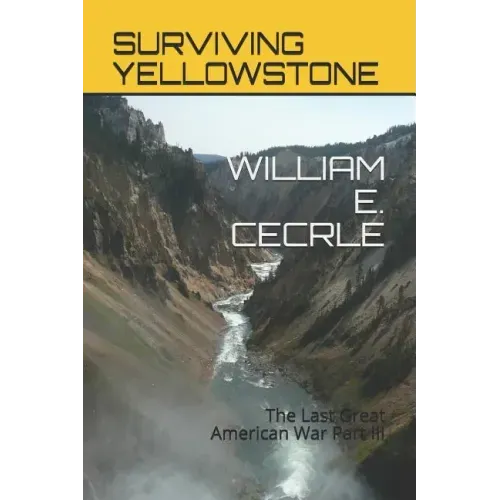 Surviving Yellowstone: The Last Great American War