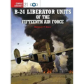 B-24 Liberator Units of the Fifteenth Air Force